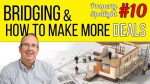 Why Bridging Can Allow You to Do More Deals