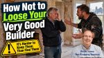 keep a good builder
